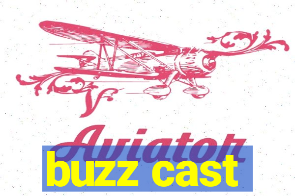 buzz cast